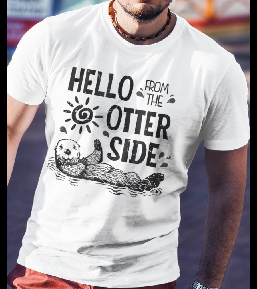 True Life Tees Hello From The Otter Side Otter Playful Sunburst T-Shirt