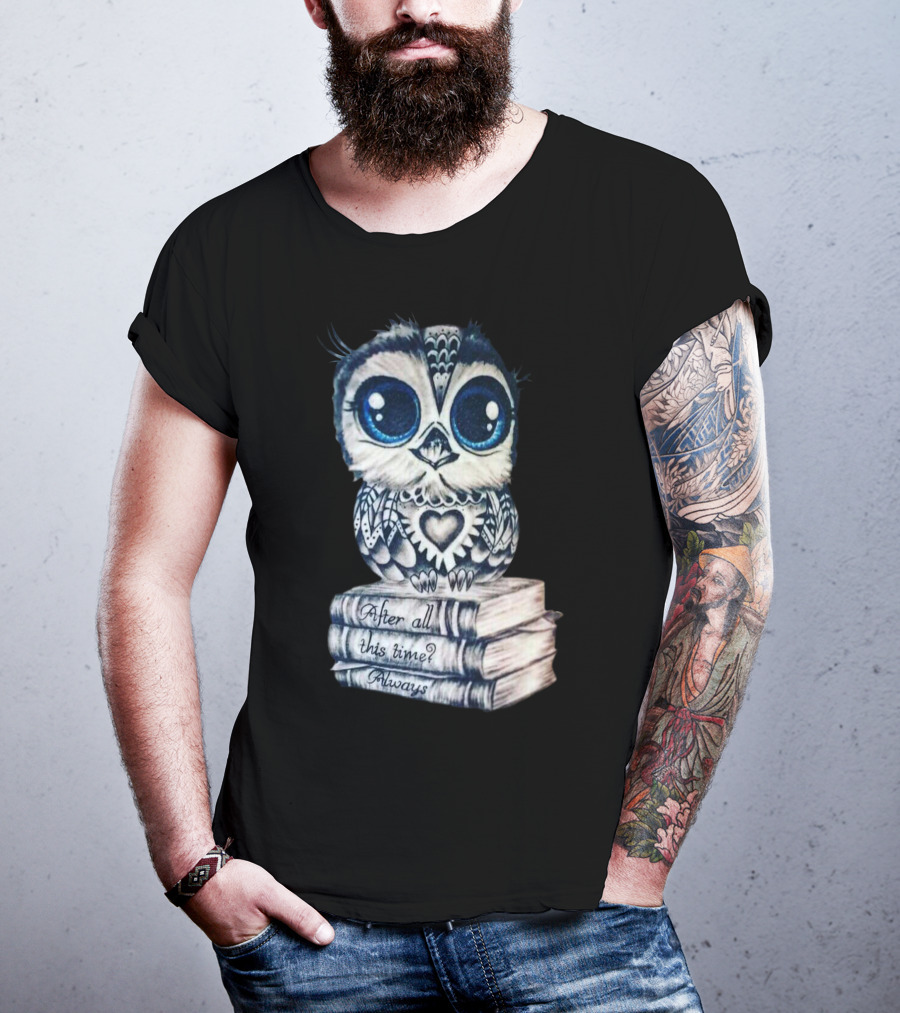 After All This Time Always Owl On Books T-Shirt