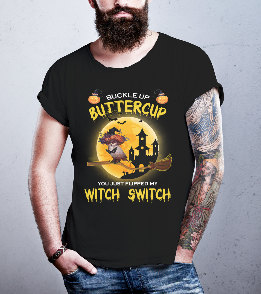 Buckle Up Buttercup You Just Flipped My Witch Switch Haunted Castle Moon Halloween Scene T-Shirt