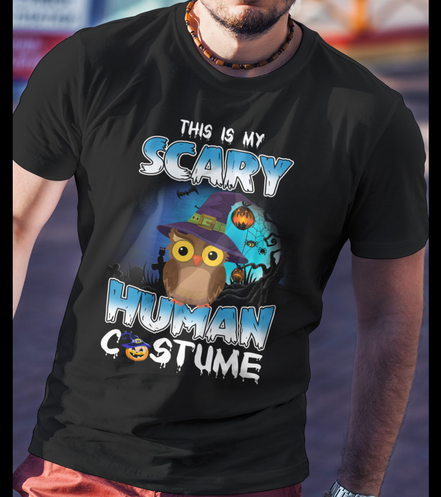 This Is My Scary Human Costume Owl Halloween Pumpkin Hat T-Shirt