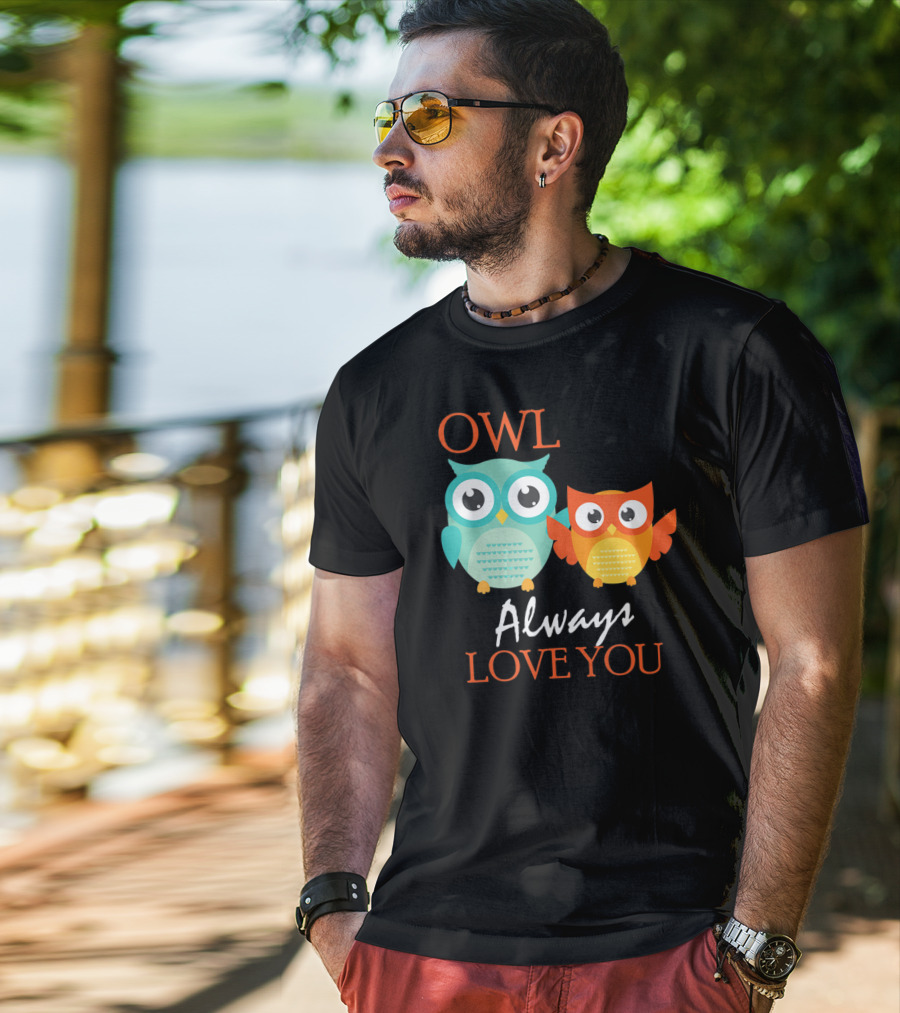OWL Always Love You Cute Owl T-Shirt