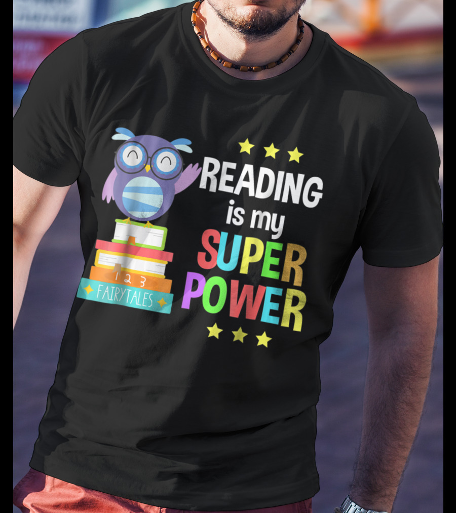 Reading Is My Super Power Girl Book Lover Reader Owl With Stars And Fairy Tales Books T-Shirt