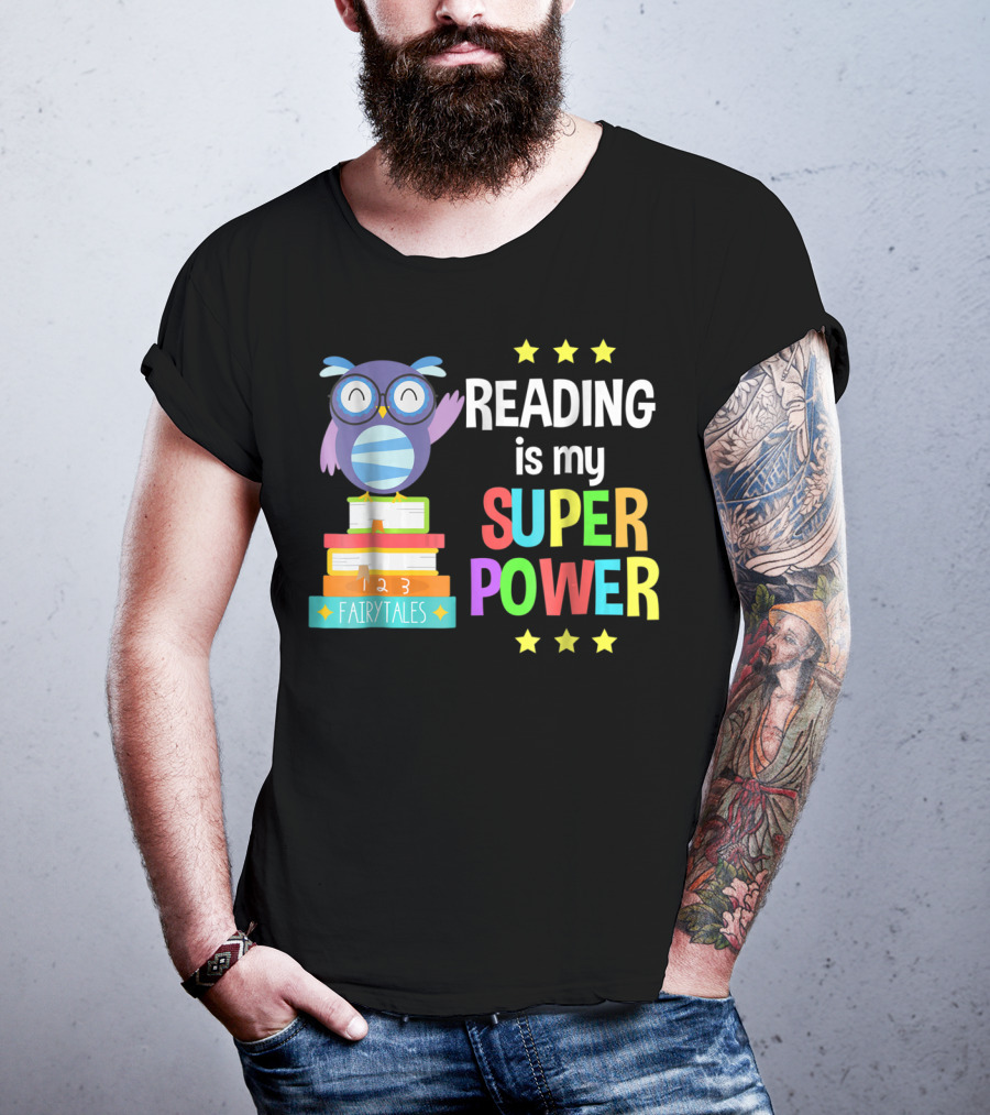 Reading Is My Super Power Girl Book Lover Reader Owl With Stars And Fairy Tales Books T-Shirt