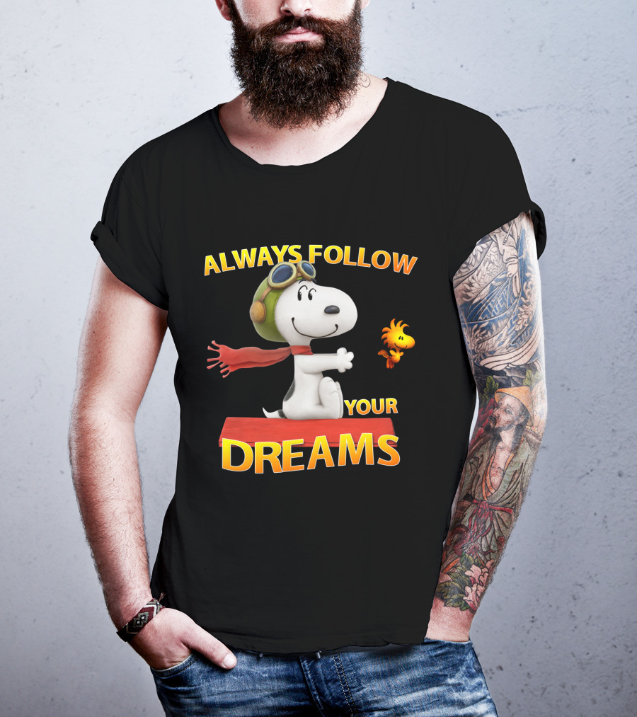 Always Follow Your Dreams Snoopy Woodstock The Peanuts Movie T-Shirt