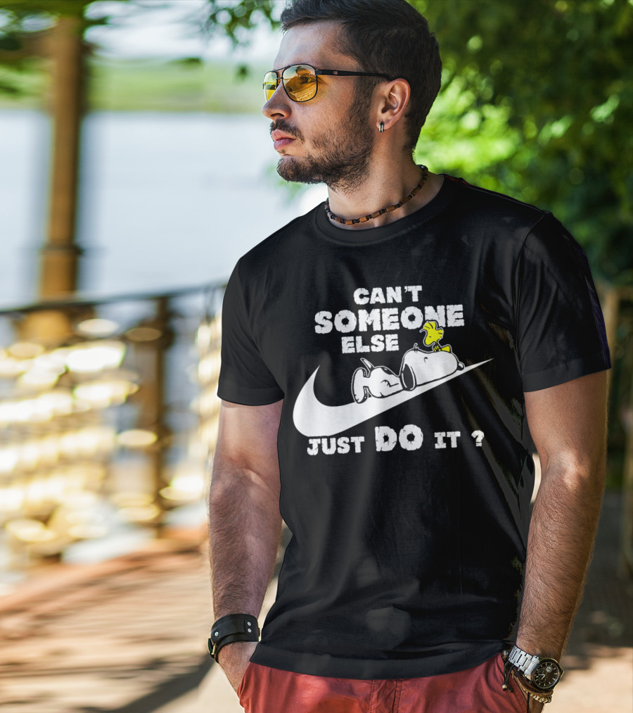 Can't Someone Else Just Do It Snoopy Woodstock Peanuts T-Shirt