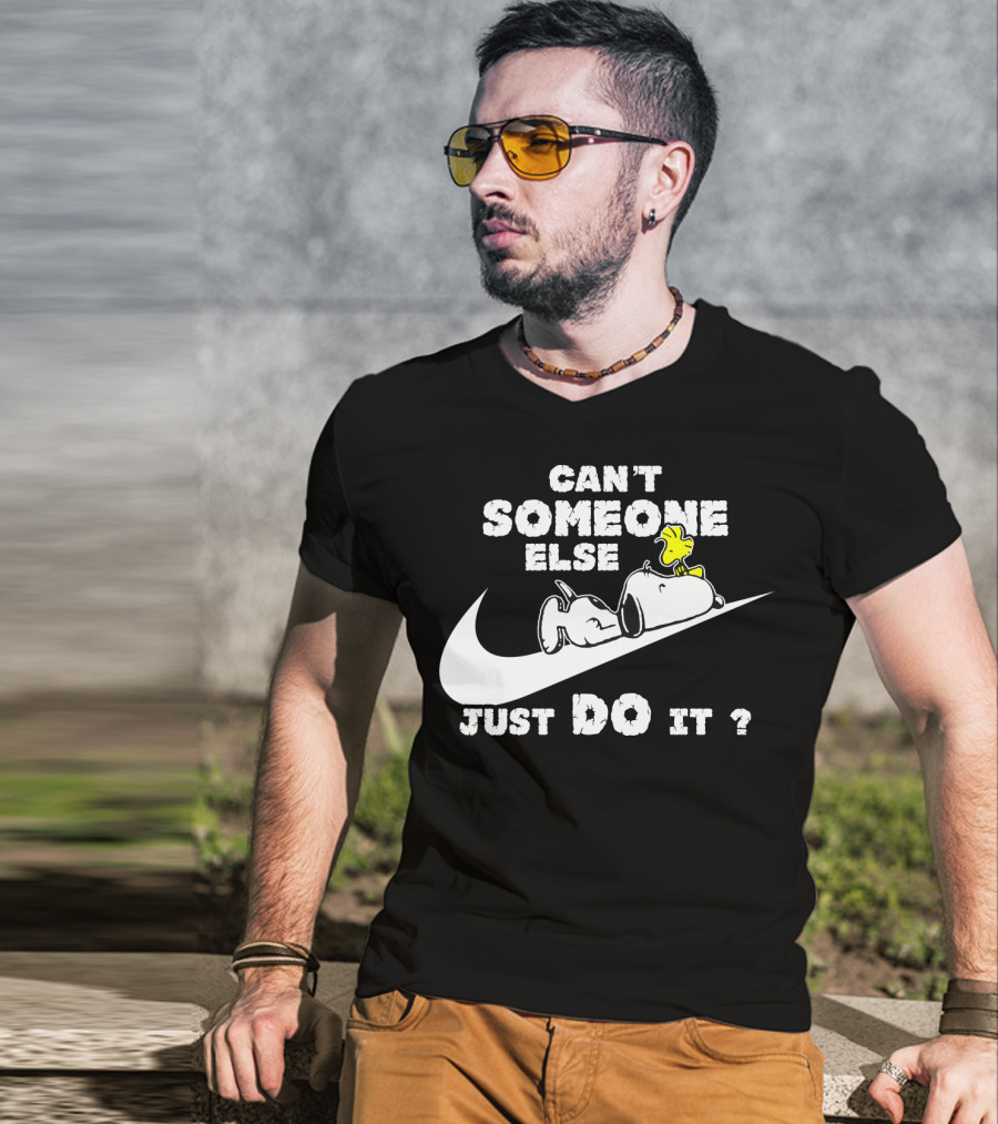 Can't Someone Else Just Do It Snoopy Woodstock Peanuts T-Shirt