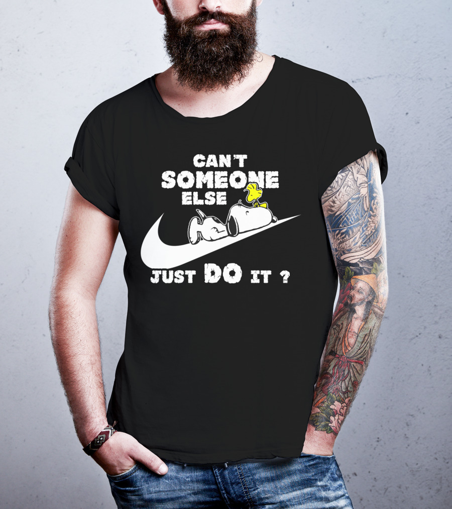 Can't Someone Else Just Do It Snoopy Woodstock Peanuts T-Shirt