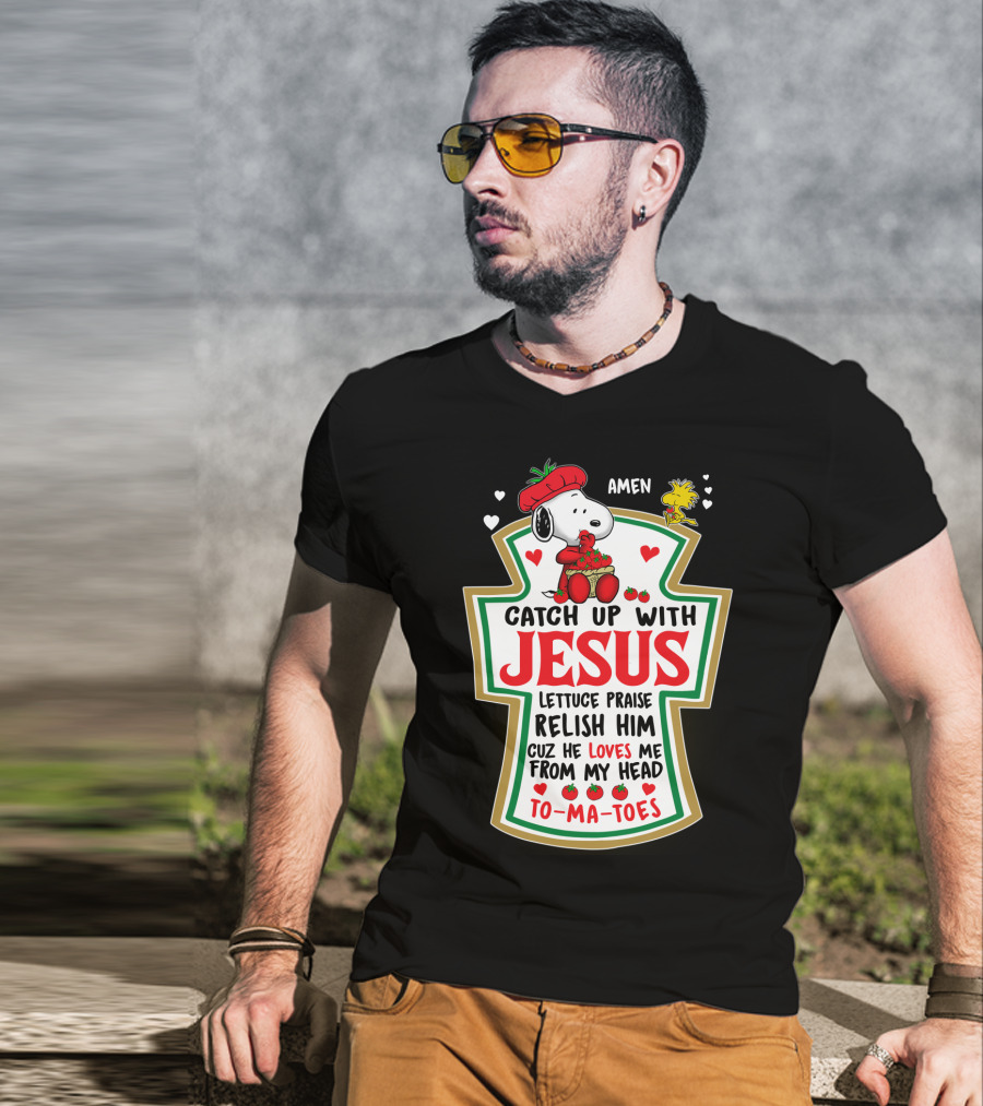 Catch Up With Jesus Snoopy Amen Lettuce Praise Relish Him Peanuts Movie T-Shirt