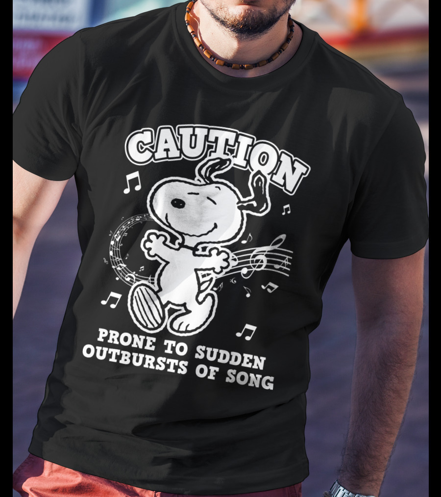 Caution Prone To Sudden Outbursts Of Song Snoopy Peanuts T-Shirt