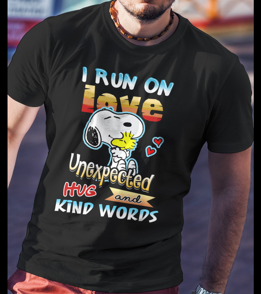 I Run On Love Unexpected Hug And Kind Words Snoopy Peanuts Movie T-Shirt