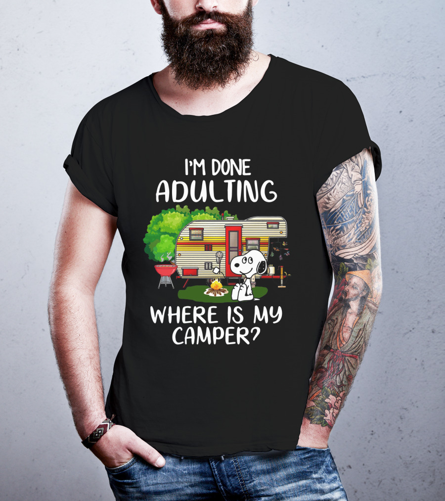 I'm Done Adulting Where Is My Camper Snoopy Camping Scene Peanuts Movie T-Shirt