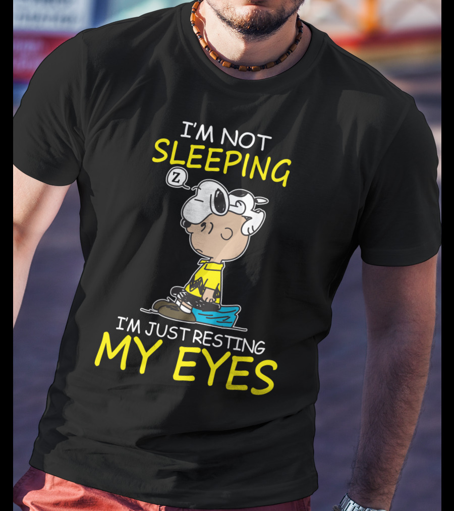 I'm Not Sleeping I'm Just Resting My Eyes Snoopy Peanuts Charlie Brown T-Shirt