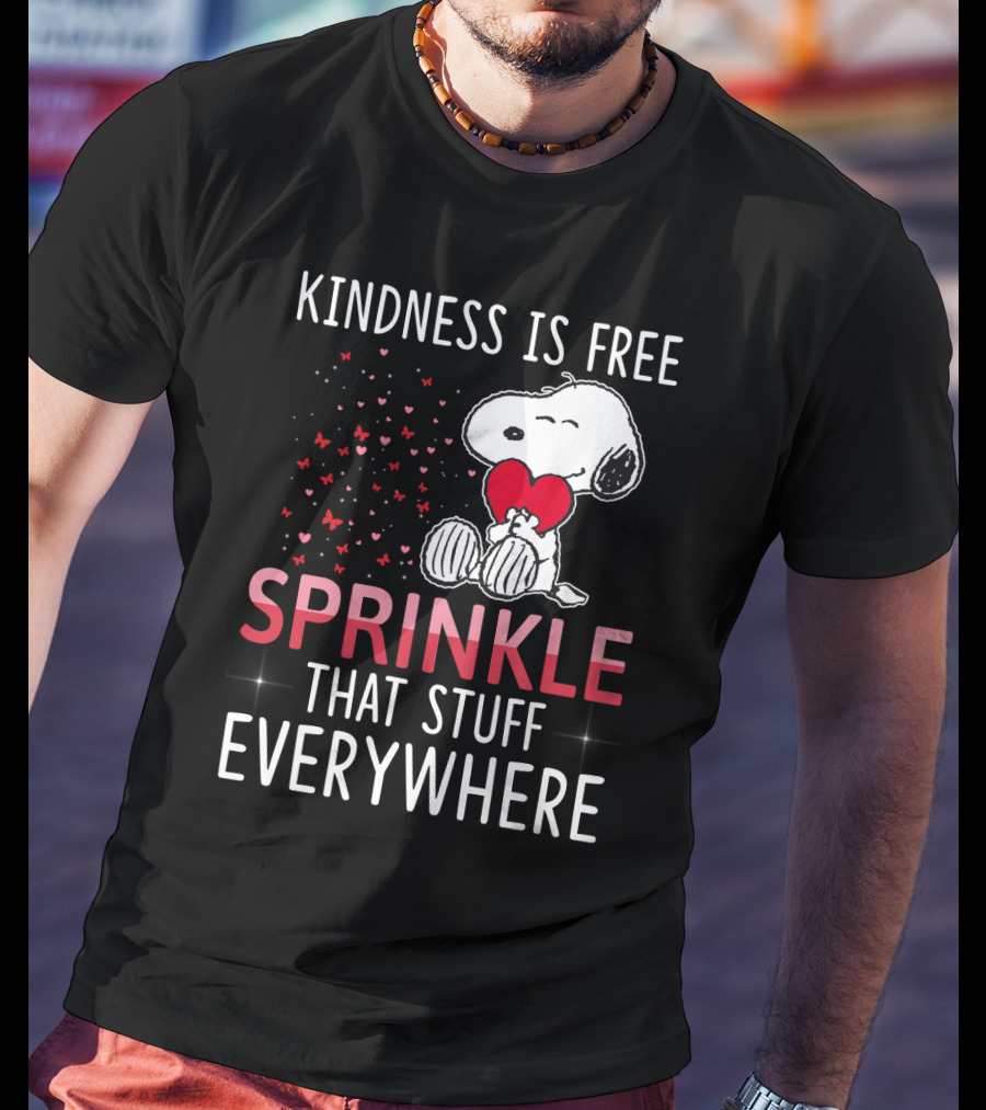 Kindness Is Free Sprinkle That Stuff Everywhere Snoopy Peanuts Movie T-Shirt