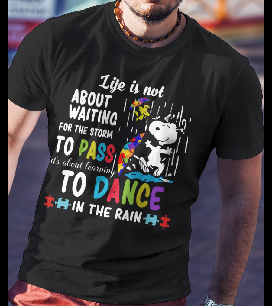 Life Is Not About Waiting For The Storm To Pass It's About Learning To Dance In The Rain Snoopy Peanuts Puzzle Pieces T-Shirt