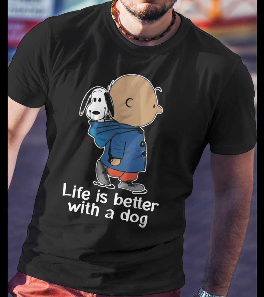 Life Is Better With A Dog Snoopy The Peanuts Movie T-Shirt