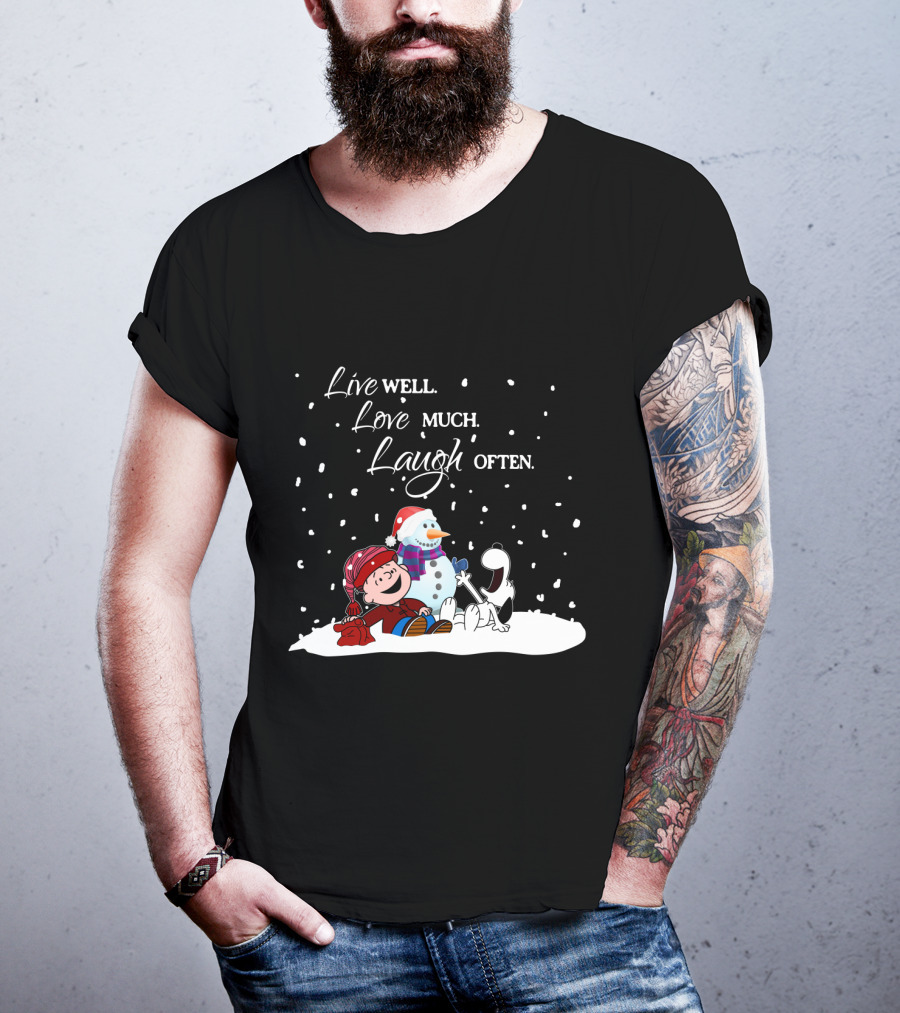 Live Well Love Much Laugh Often Snoopy Peanuts Winter Snowman T-Shirt
