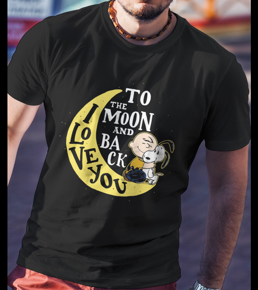 Love You To The Moon And Back Snoopy The Peanuts Movie Charlie Brown Hugging T-Shirt