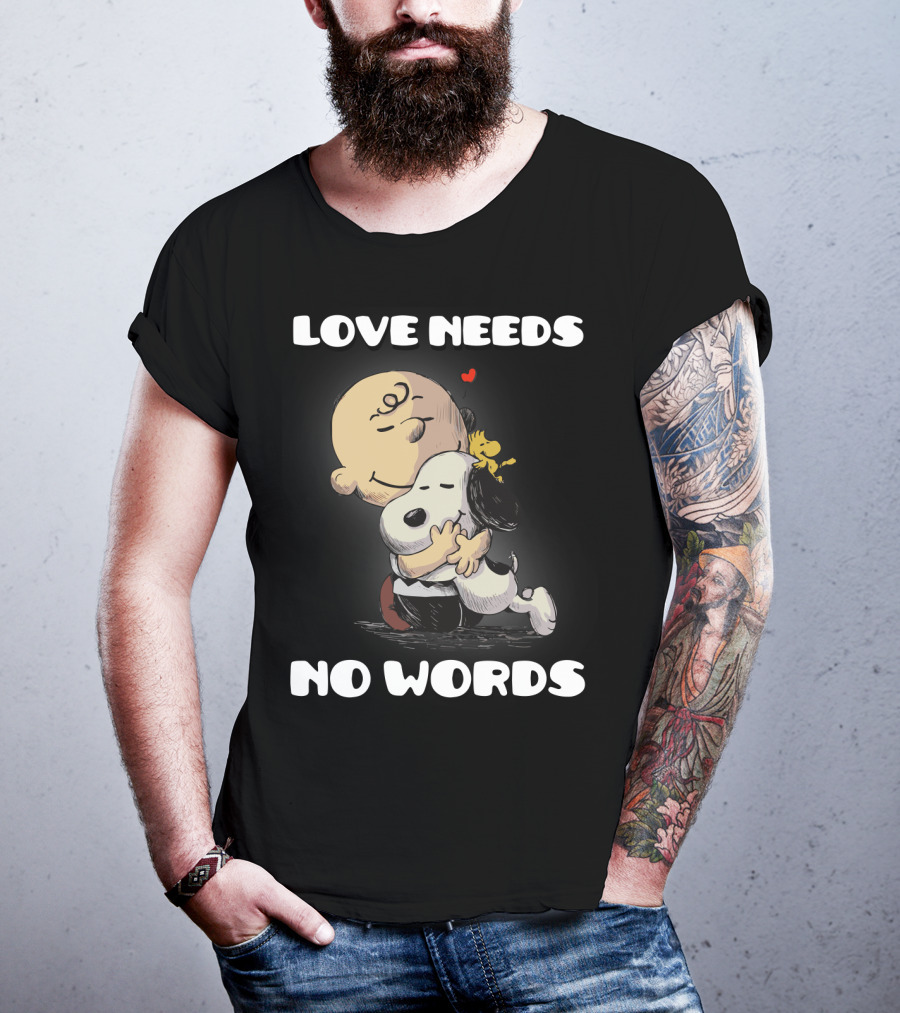 Love Needs No Words Snoopy Hug Peanuts Movie Woodstock Charlie Brown T-Shirt