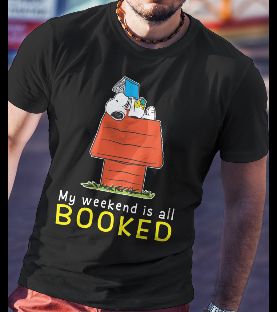 Snoopy My Weekend Is All Booked Peanuts Movie Doghouse Reading T-Shirt