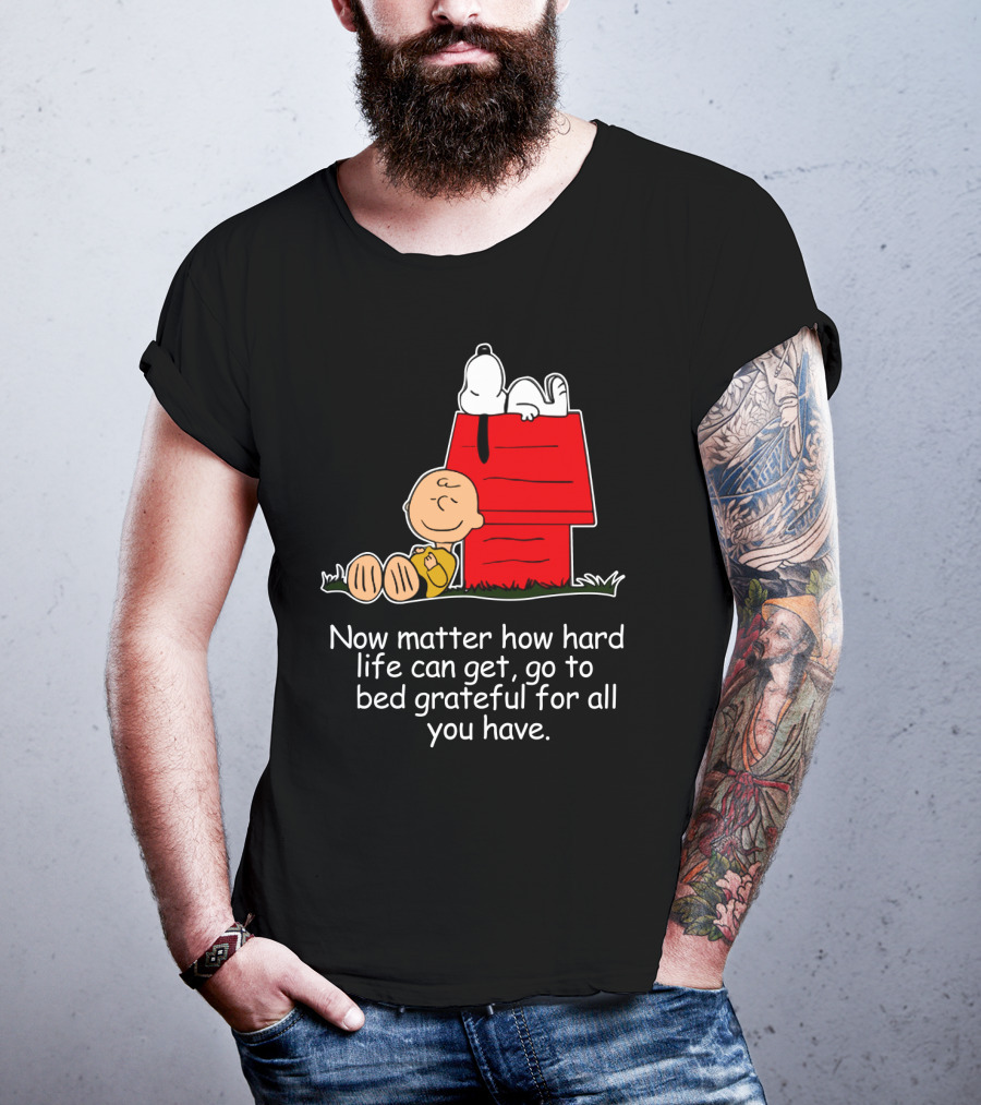 No Matter How Hard Life Can Get Grateful Snoopy Peanuts Movie T-Shirt