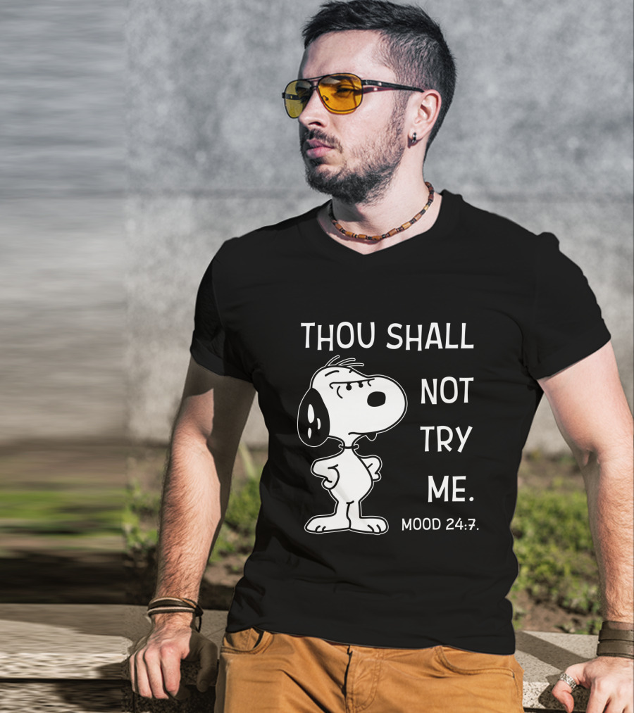 Thou Shall Not Try Me Mood 24 7 Snoopy Peanuts T-Shirt