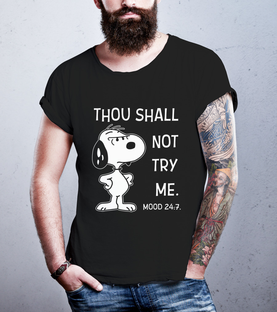 Thou Shall Not Try Me Mood 24 7 Snoopy Peanuts T-Shirt