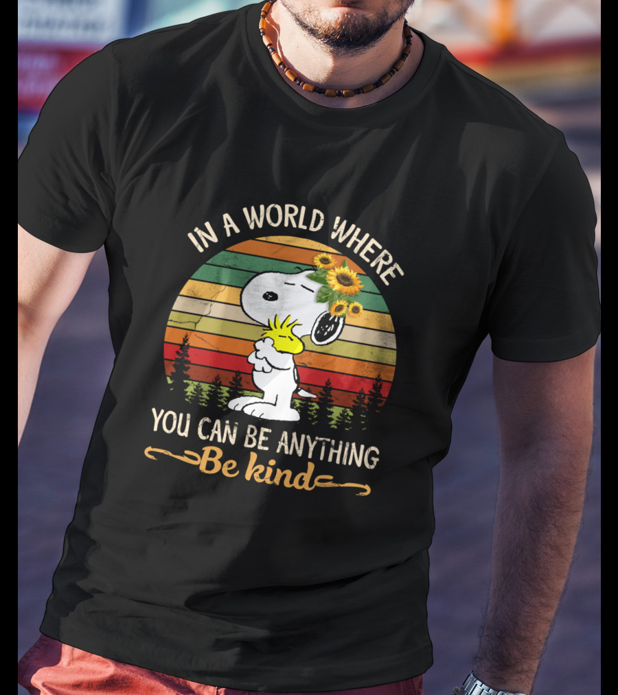 In A World Where You Can Be Anything Be Kind Snoopy Peanuts Vintage Retro Sunflowers T-Shirt