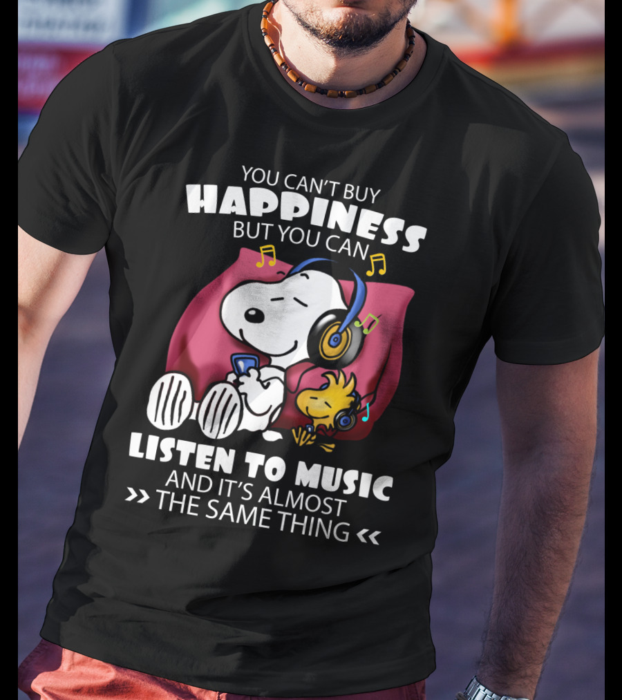 You Can't Buy Happiness But You Can Listen To Music It's Almost The Same Thing Snoopy Woodstock Relaxing Pillow T-Shirt