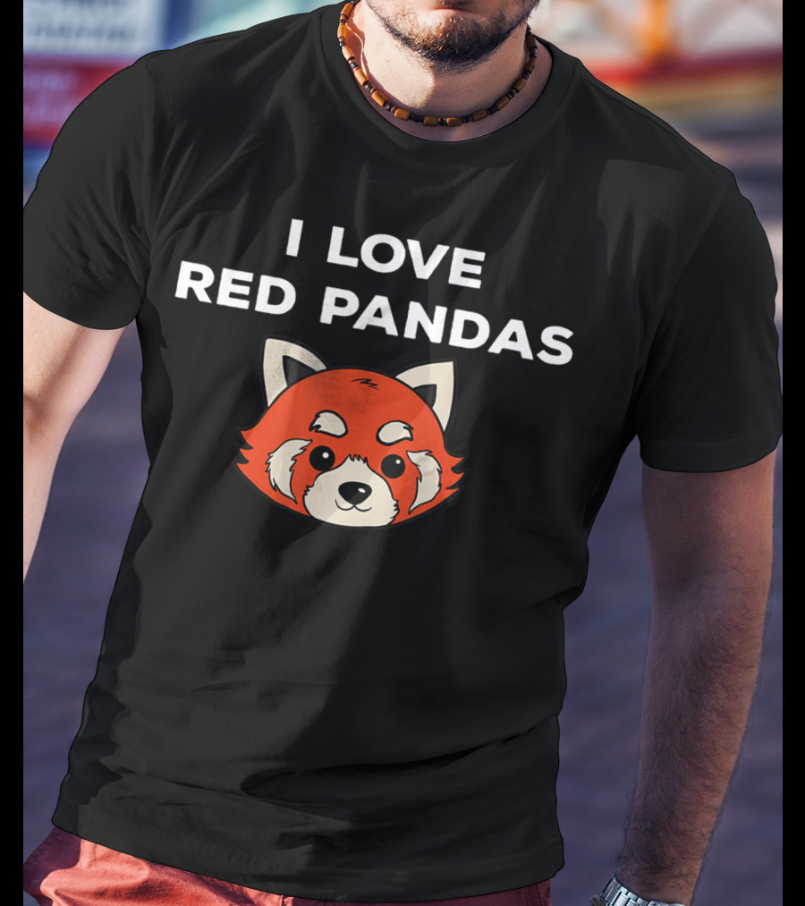 I Love Red Pandas Lover Animal Red Panda T-Shirt