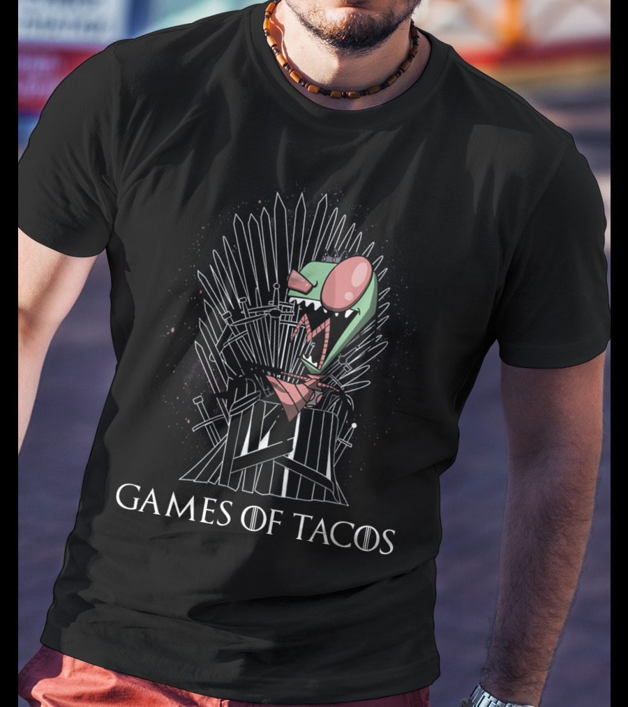 Games Of Tacos Gir Invader Zim Thrones T-Shirt