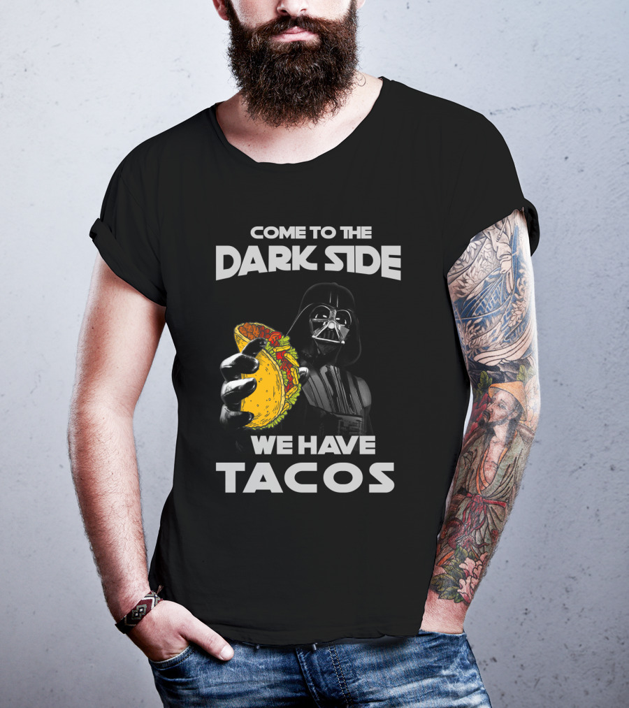 Come To The Dark Side We Have Tacos Vader Holding Taco T-Shirt