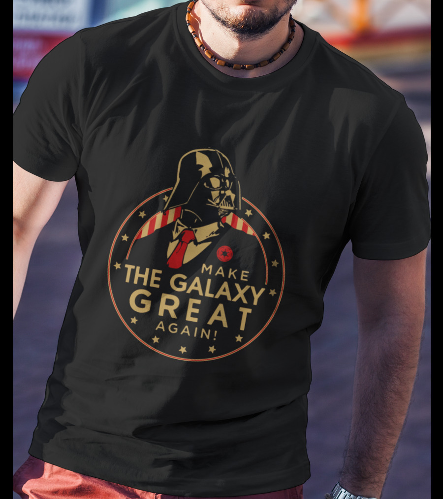 Darth Vader Make The Galaxy Great Again Star Wars T-Shirt