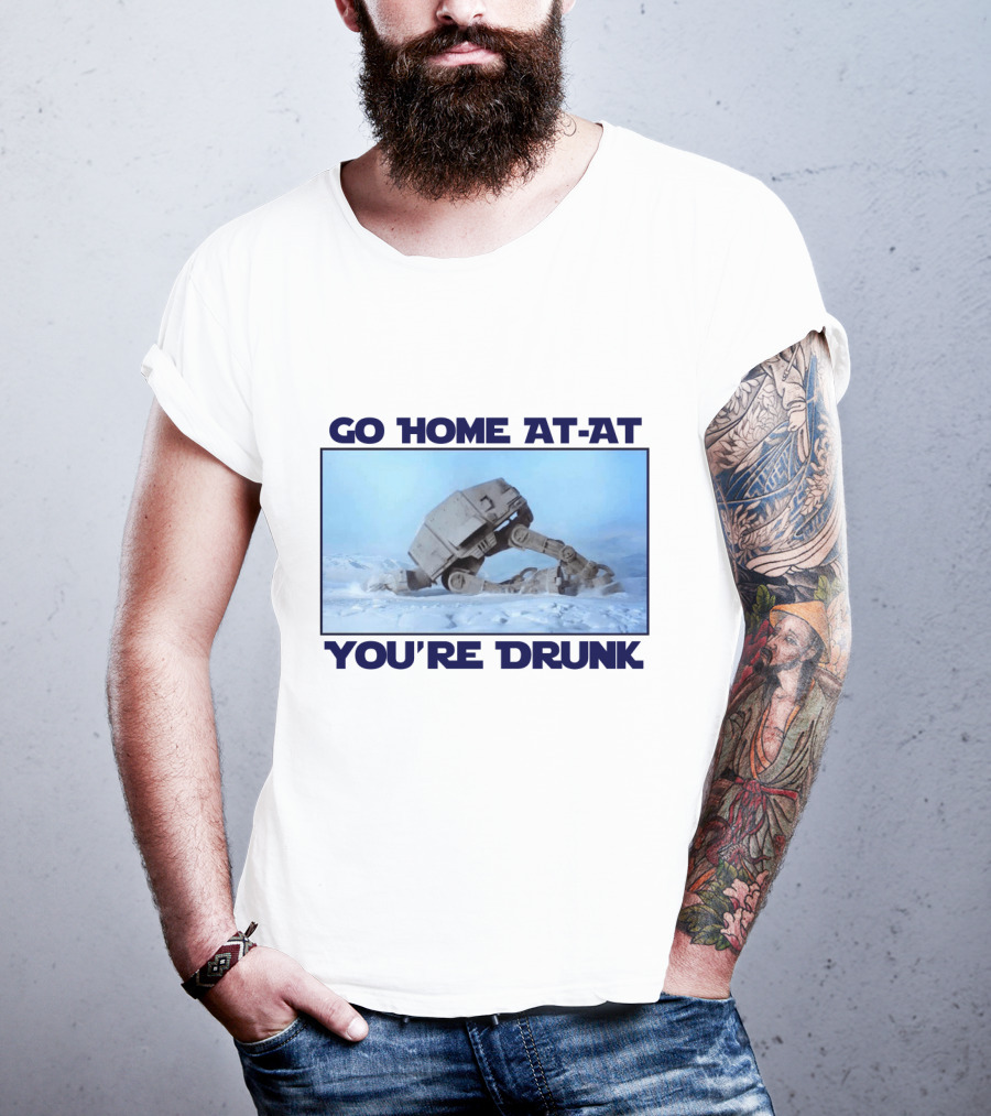 Go Home AT-AT You're Drunk Star Wars Scene T-Shirt