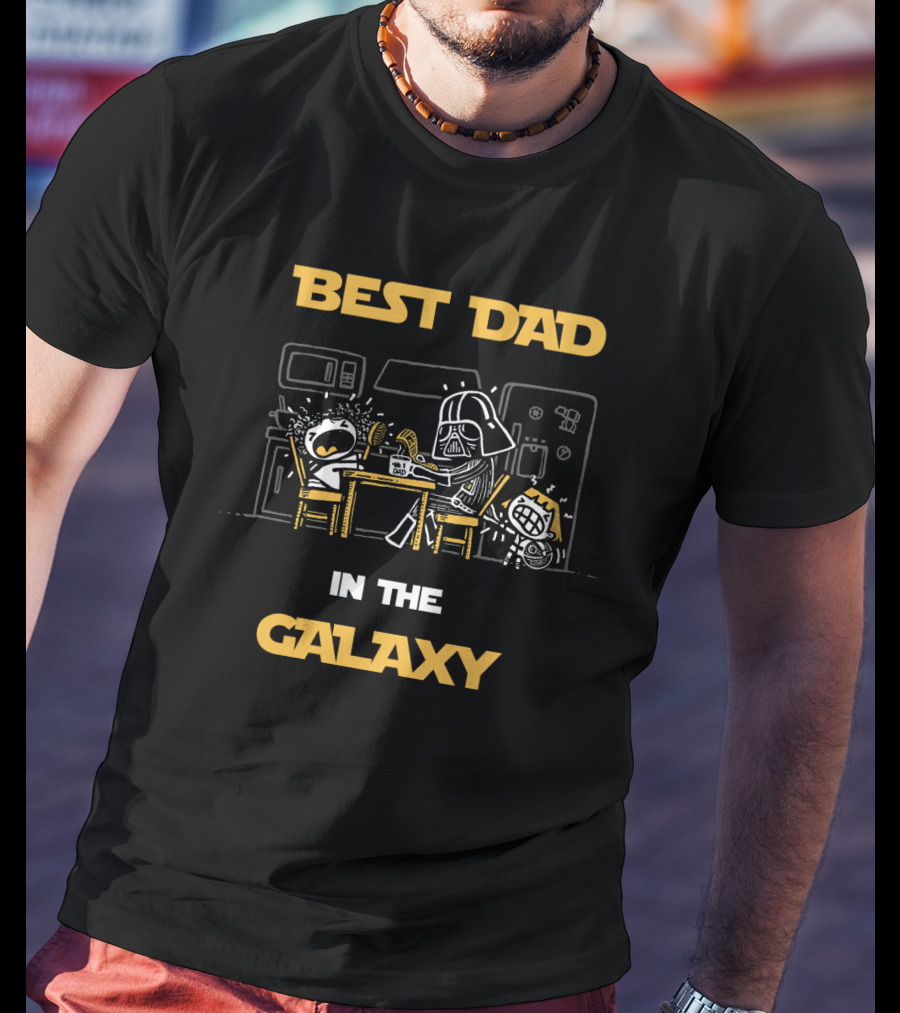 Best Dad In The Galaxy Star Wars Father's Day Stay At Home Dad T-Shirt