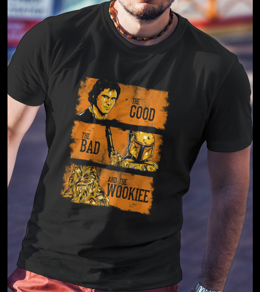 The Good The Bad And The Wookiee Han Solo Boba Fett Chewbacca Star Wars T-Shirt