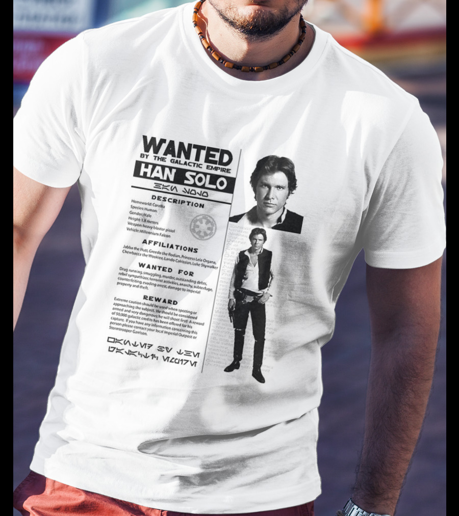 Wanted By The Galactic Empire Han Solo Description Affiliations Reward T-Shirt