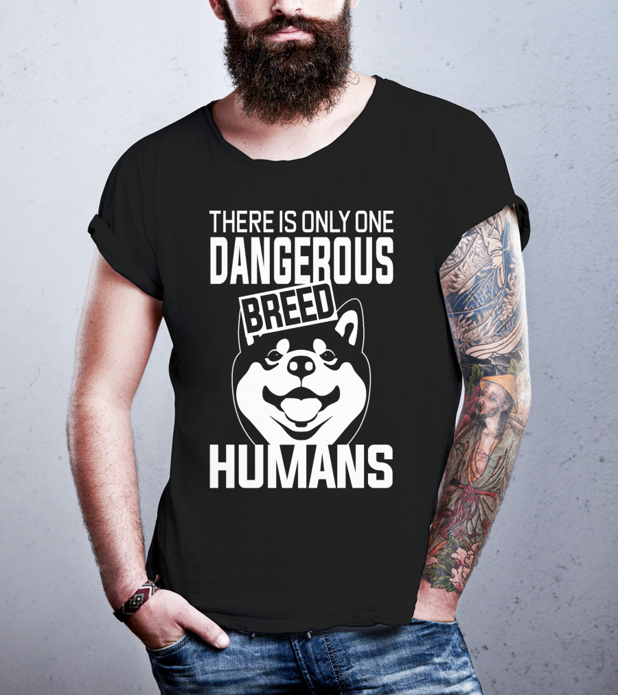 There Is Only One Dangerous Breed Humans Akita Lovers T-Shirt