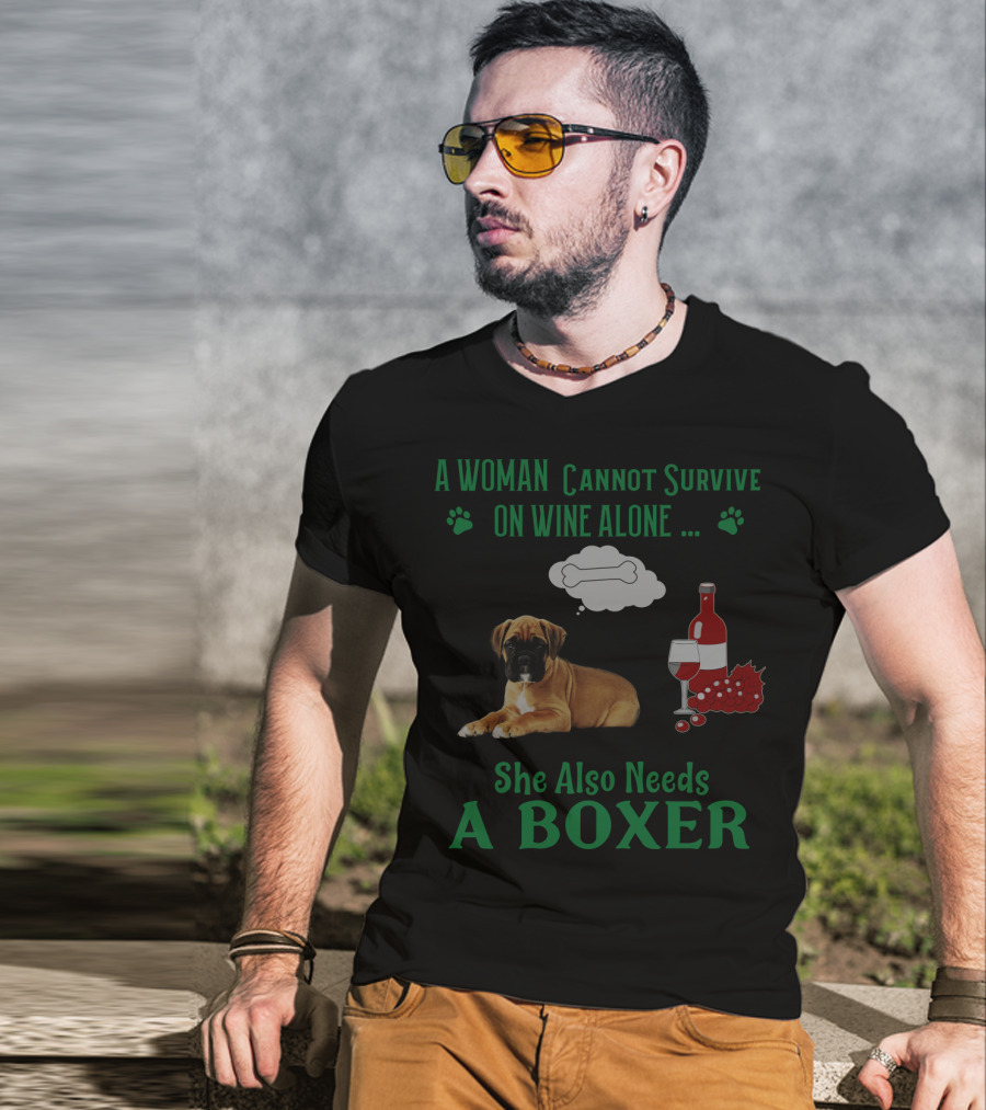 A Woman Cannot Survive On Wine Alone She Also Needs A Boxer Dog Wine Glass Paw Prints T-Shirt