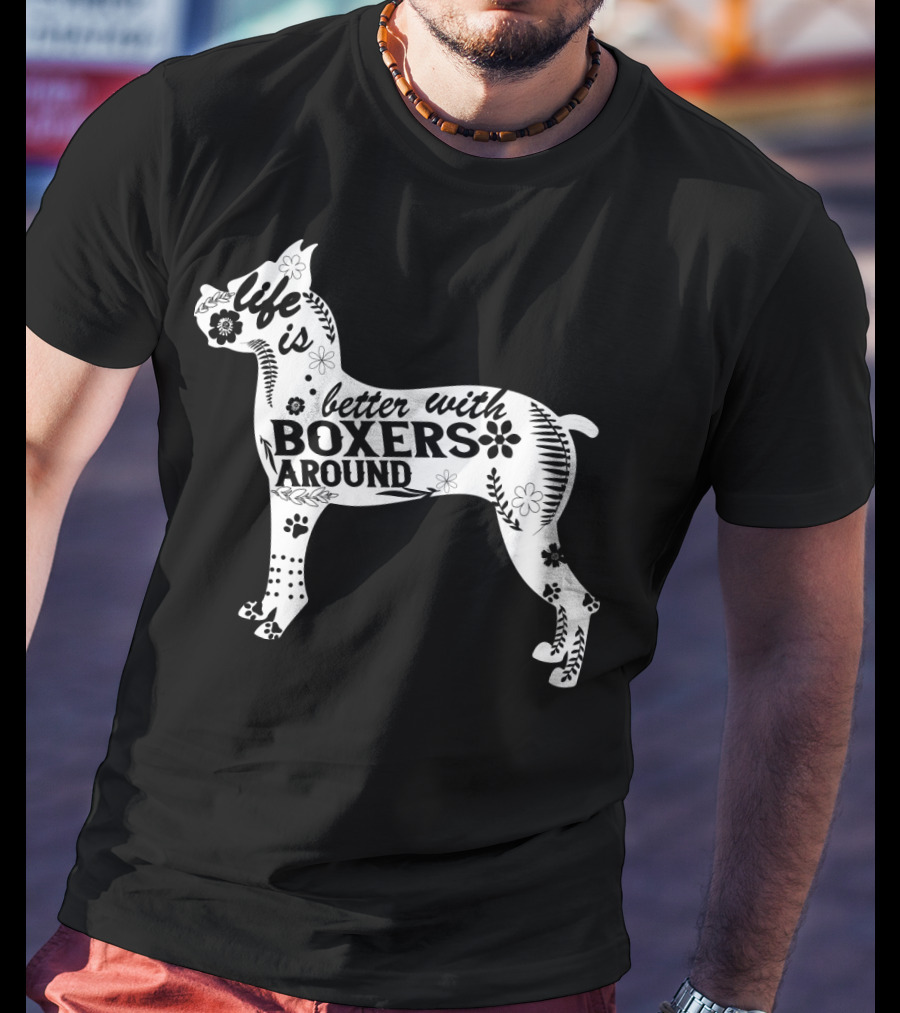 Life Is Better With Boxers Around Floral Dog Pawprint T-Shirt