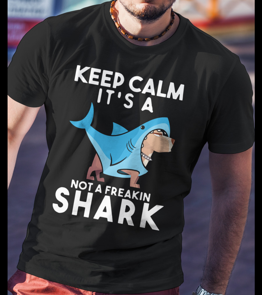 Keep Calm It's A Cane Corso Not A Freakin Shark T-Shirt