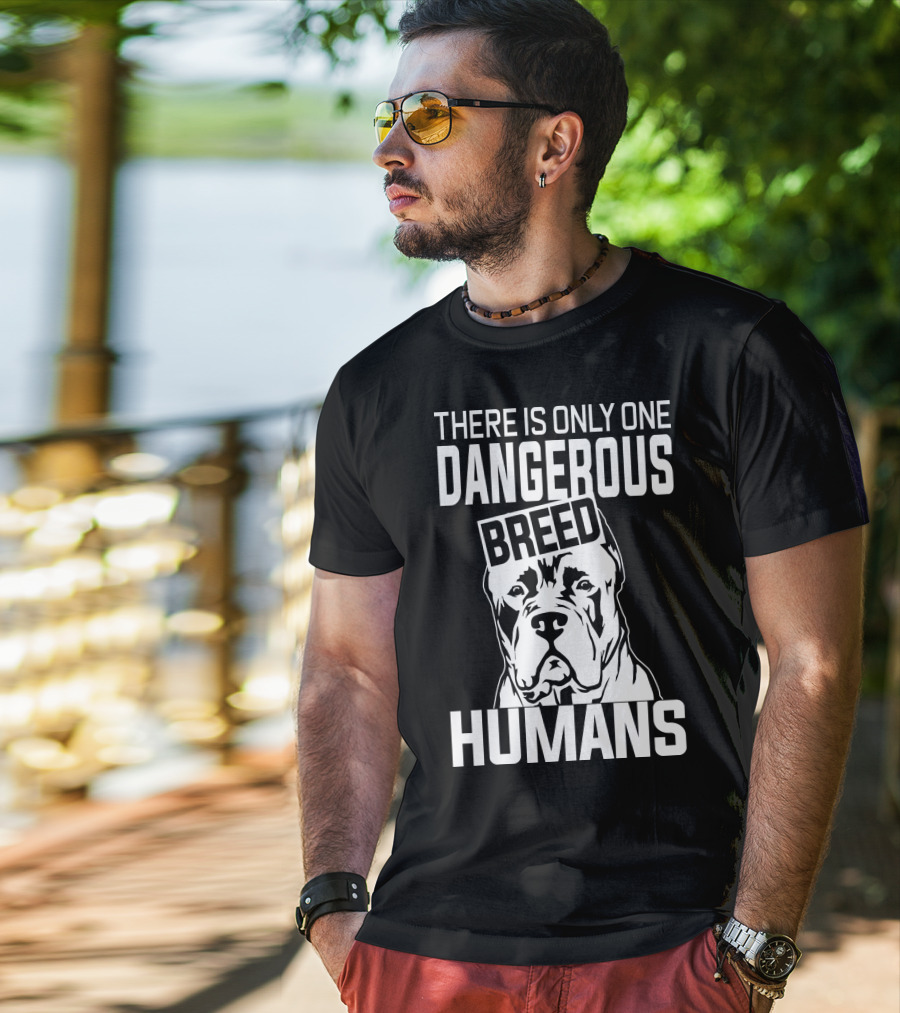 There Is Only One Dangerous Breed Humans Cane Corso Lovers T-Shirt
