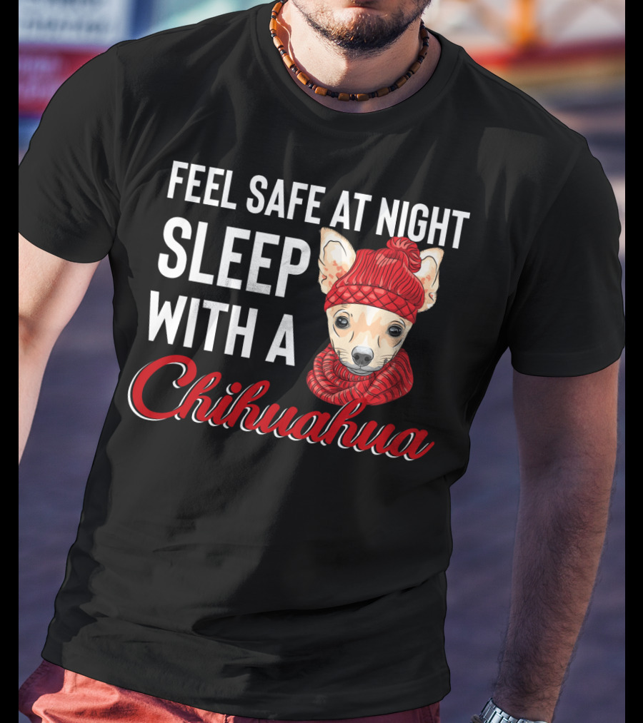 Feel Safe At Night Sleep With A Chihuahua Wearing Cozy Red Knitted Hat And Scarf T-Shirt