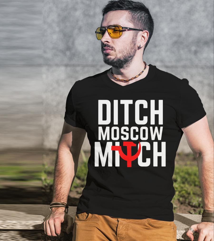 Ditch Moscow Mitch Hammer Sickle Political T-Shirt