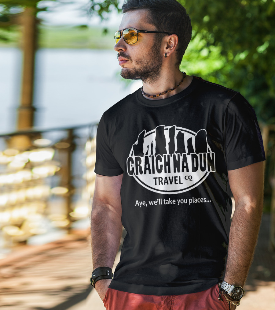 Craigh Na Dun Travel Co Aye We'll Take You Places Stone Circle Adventure T-Shirt