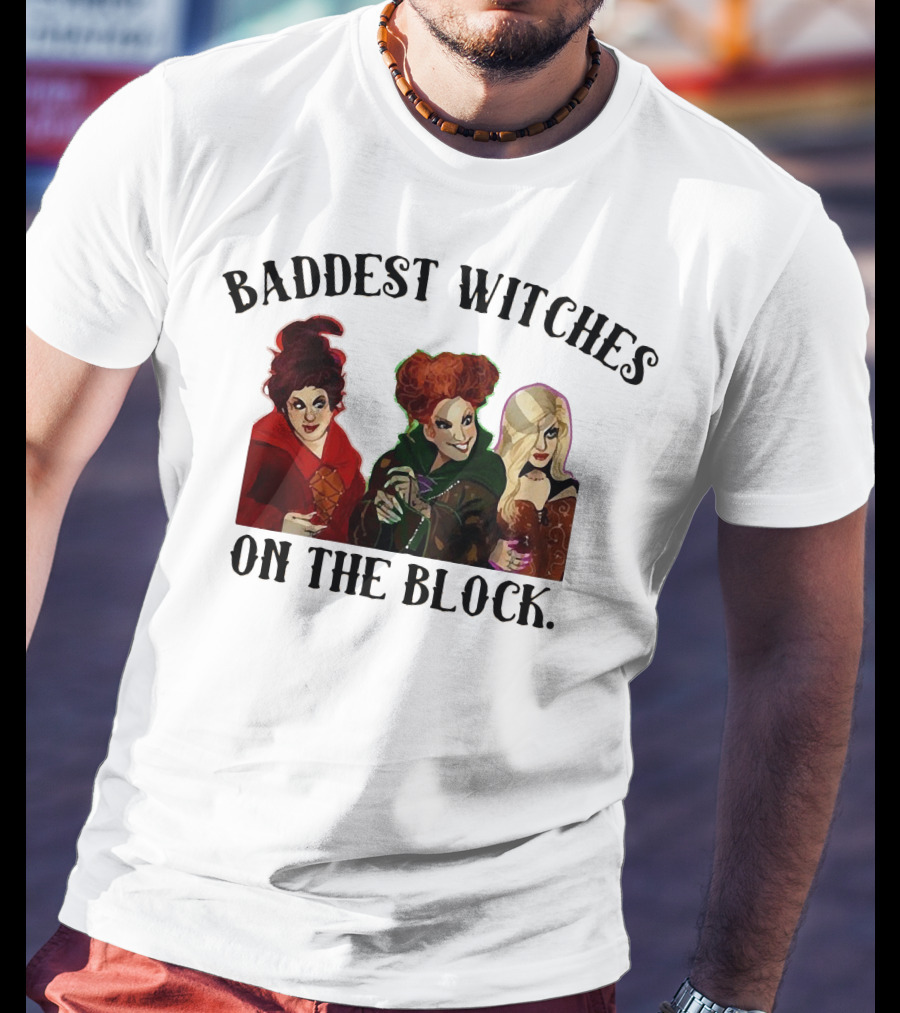 Baddest Witches On The Block Sanderson Sisters Magic T-Shirt