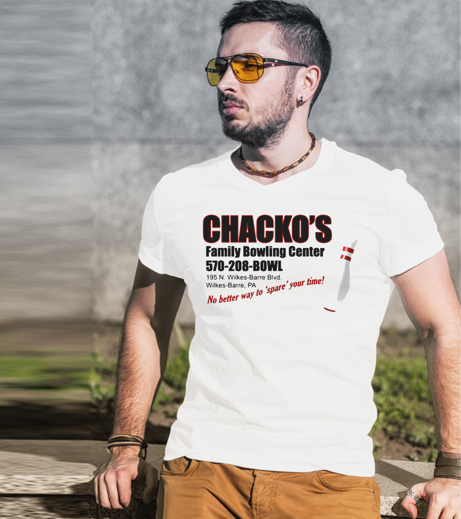 Chacko's Family Bowling Center 570-208-BOWL Wilkes-Barre PA No Better Way To Spare Your Time T-Shirt