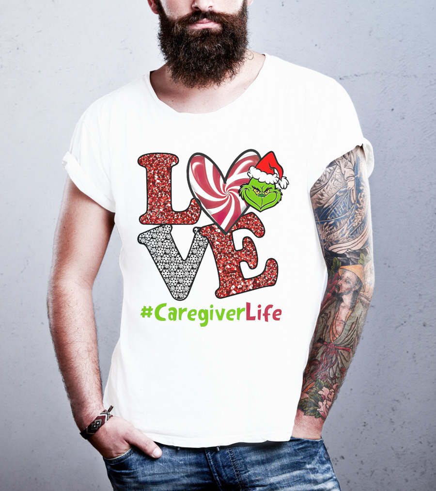 LOVE Grinch Heart #CaregiverLife T-Shirt