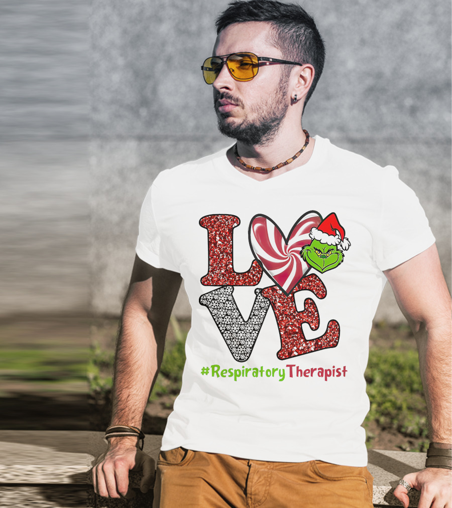 Grinch Love Christmas #RespiratoryTherapist T-Shirt