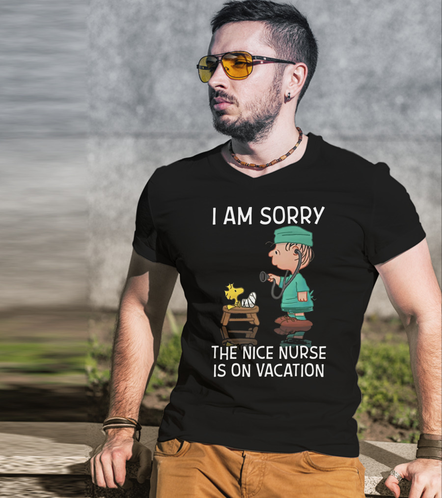 Snoopy I Am Sorry The Nice Nurse Is On Vacation Woodstock And Doctor T-Shirt