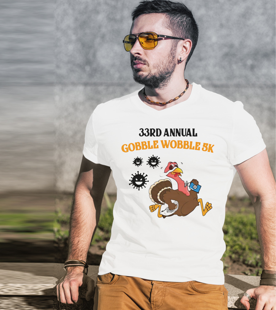 33rd Annual Gobble Wobble 5K Running Turkey And Fun Cartoon T-Shirt